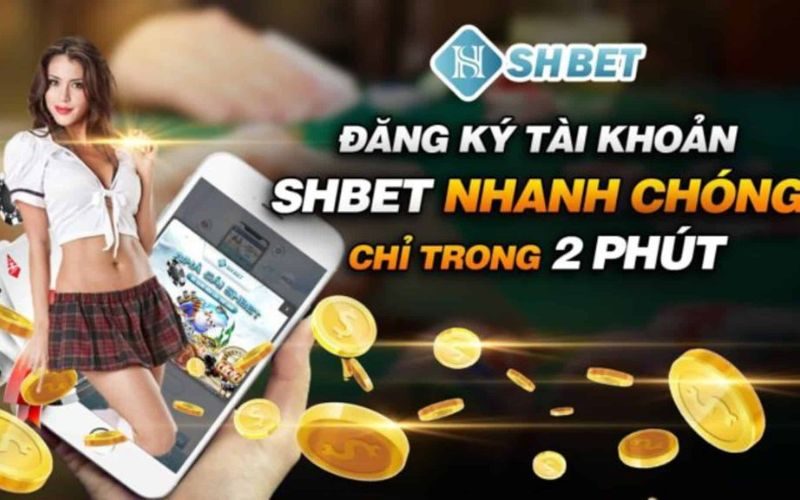 Đăng ký ngay tài khoản SHBET chỉ trong 2 phút