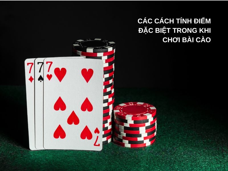 Các cách tính điểm đặc biệt trong khi chơi bài cào