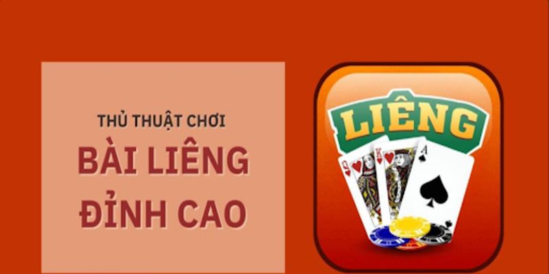 Chiến thuật hiệu quả khi chơi bài Liêng