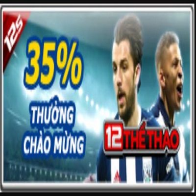 35% Thưởng chào mừng